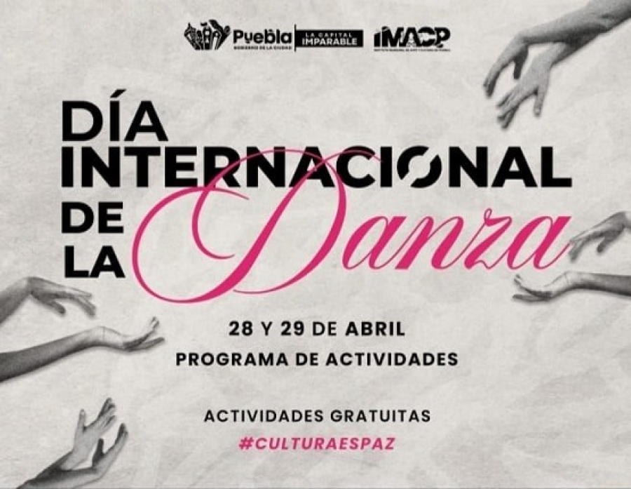 Celebrará IMACP Día Internacional de la Danza con magno encuentro artístico