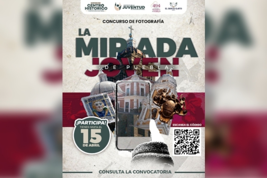 Gobierno de la Ciudad te invita a participar en el concurso &quot;La Mirada Joven de Puebla&quot;